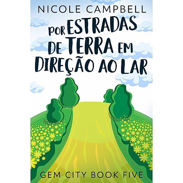 Por Estradas de Terra em Direção ao Lar, Nicole Campbell