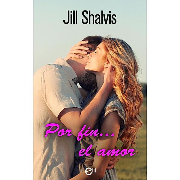 Por fin... el amor / eLit Bd.2, Jill Shalvis
