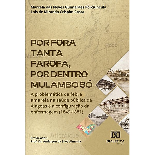 Por fora tanta farofa, por dentro mulambo só, Marcela das Neves Guimarães Porciúncula, Laís de Miranda Crispim Costa