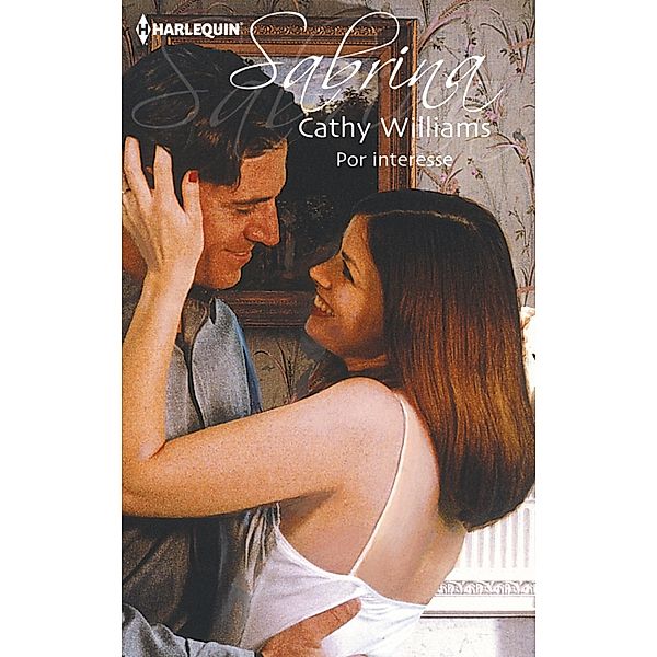 Por interesse / Sabrina Bd.767, Cathy Williams