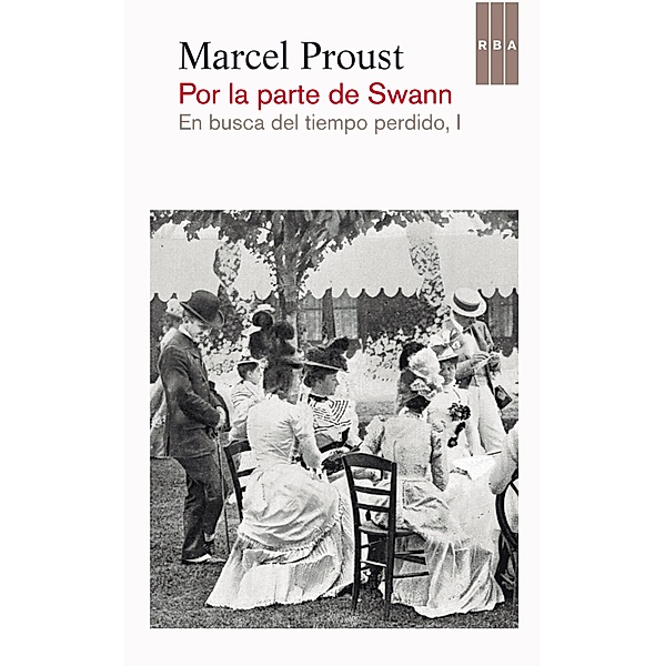 Por la parte de Swann / En busca del tiempo perdido Bd.1, Marcel Proust