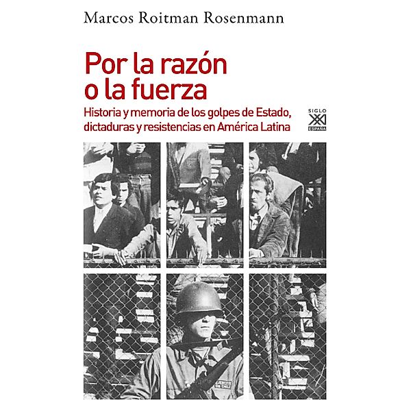 Por la razón o la fuerza / HIstoria, Marcos Roitman