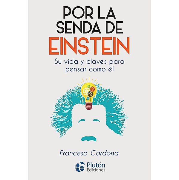 Por la senda de Einstein / Colección Nueva Era, Francesc Cardona