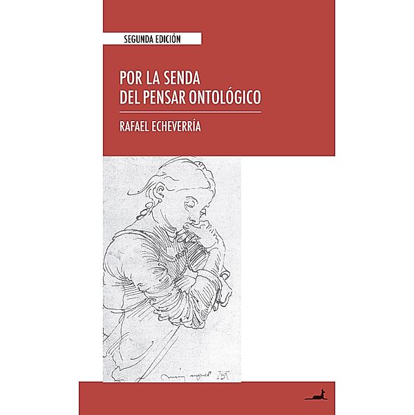 Por la senda del pensar ontológico, Rafael Echverría