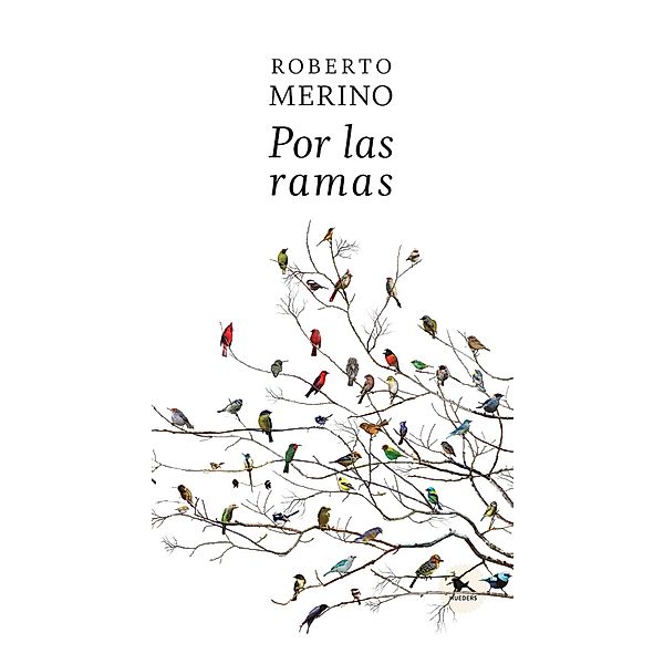 Por las ramas, Roberto Merino