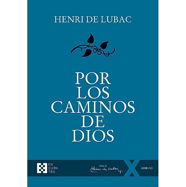 Por los caminos de Dios / 100xUNO Bd.97, Henri De Lubac