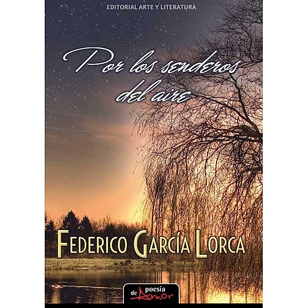 Por los senderos del aire, Federico García Lorca