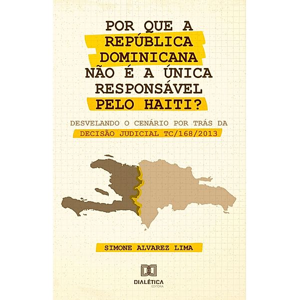 Por que a República Dominicana não é a única responsável pelo Haiti?, Simone Alvarez Lima