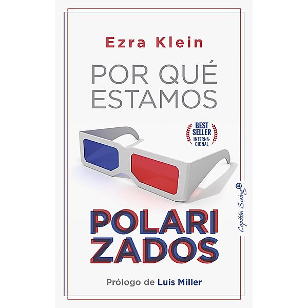 Por qué estamos polarizados / Ensayo, Ezra Klein