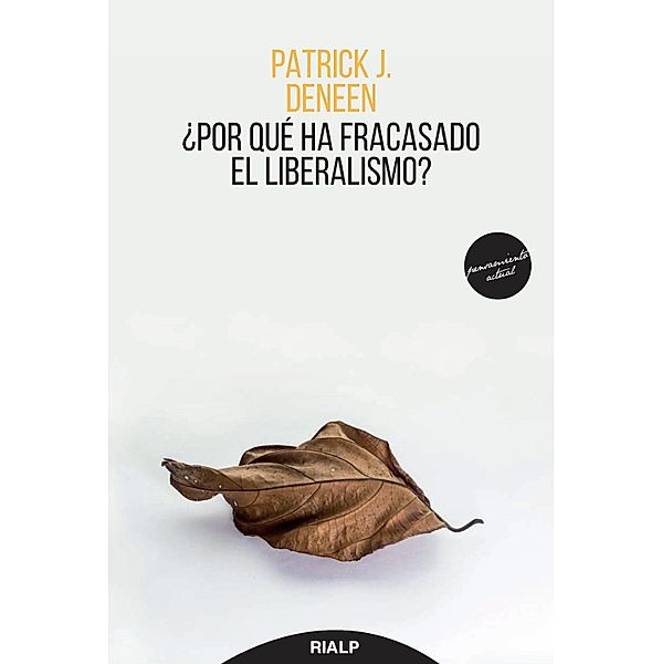 ¿Por qué ha fracasado el liberalismo? / Pensamiento, Patrick Deneen