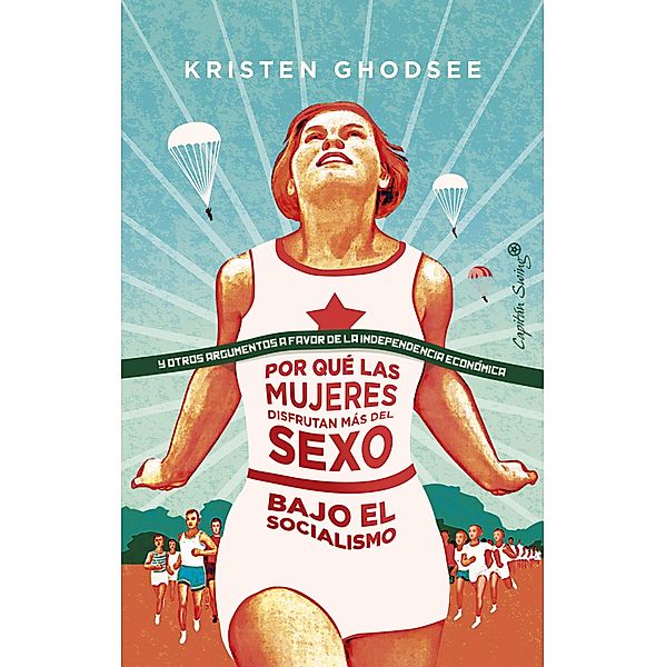 Por qué las mujeres disfrutan más del sexo bajo el socialismo / ENSAYO, Kristen Ghodsee