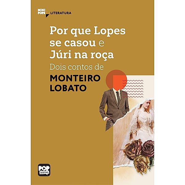 Por que Lopes se casou e Júri na roça / MiniPops, Monteiro Lobato