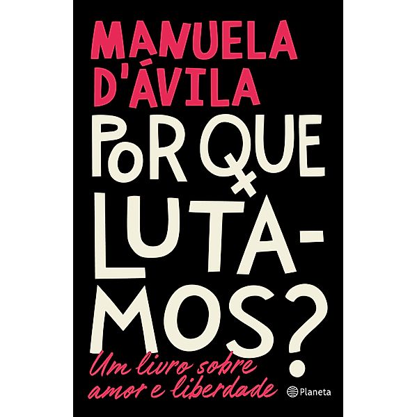 Por que lutamos?, Manuela D'Ávila