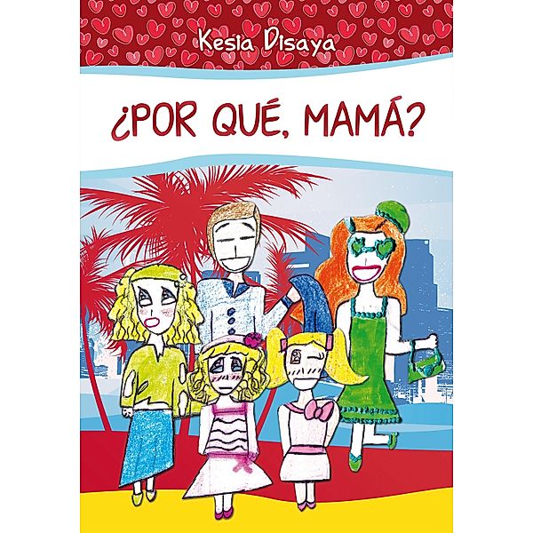 ¿Por qué, mamá? / Infantil, Kesia Disaya