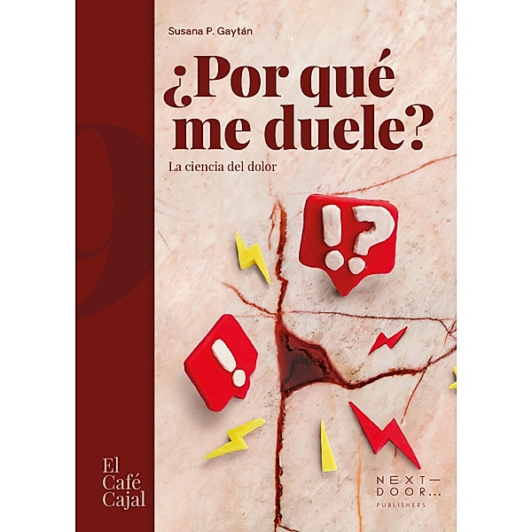 ¿Por qué me duele? / El Café Cajal Bd.19, Susana Gaytán