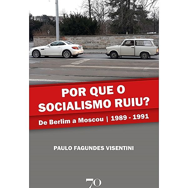 Por que o socialismo ruiu?, Paulo Fagundes Visentini