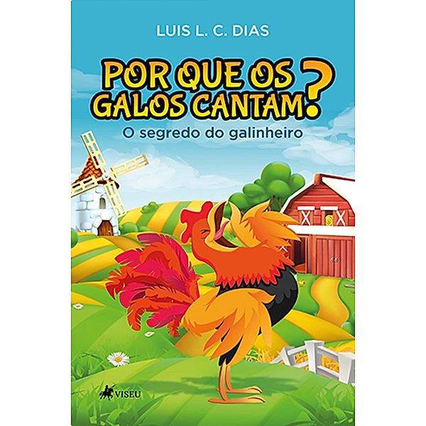 Por Que os Galos Cantam?, Luis L. C. Dias