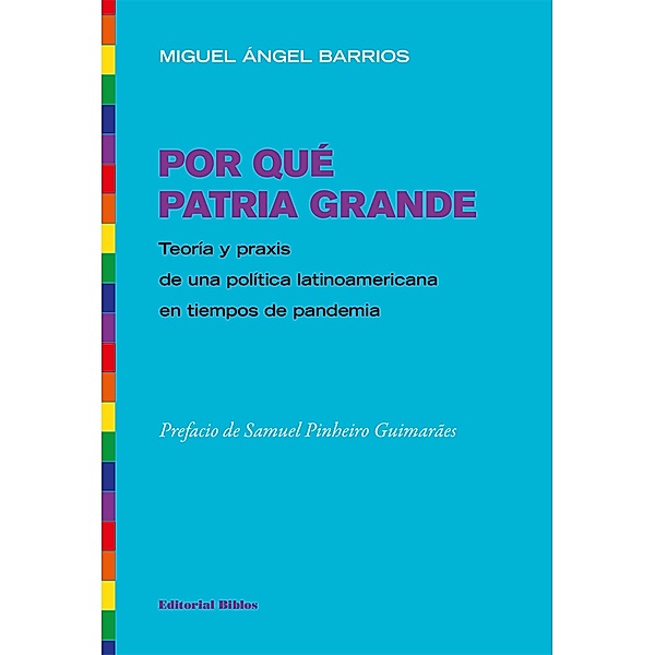 Por qué Patria Grande, Miguel Ángel Barrios
