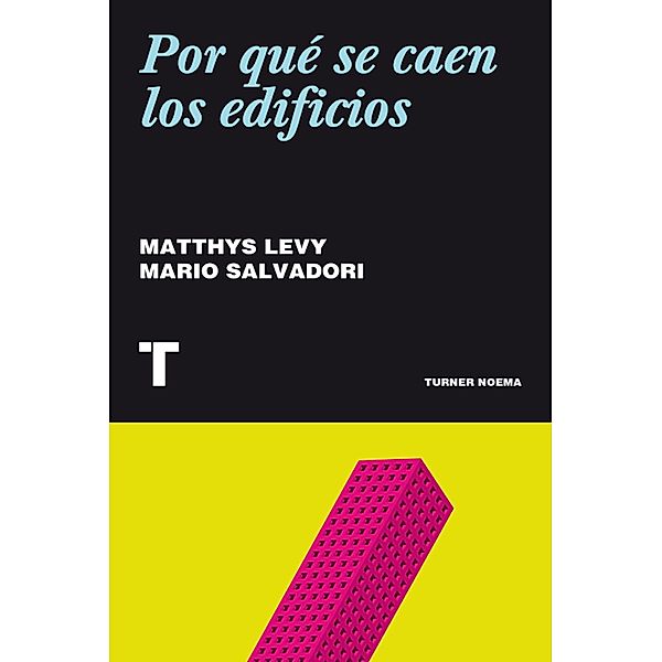 Por qué se caen los edificios / Noema, Matthys Levy, Mario Salvadori