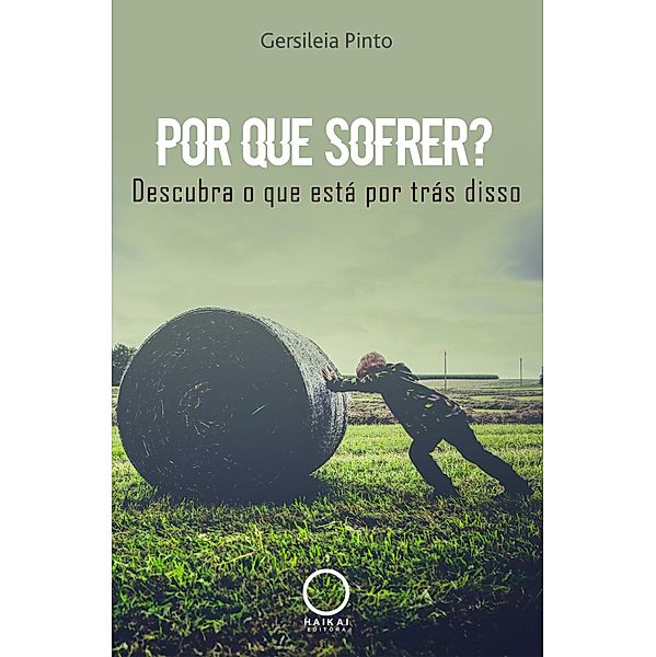 Por que sofrer?, Gersileia Pinto