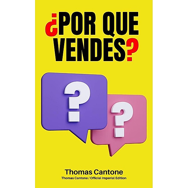 ¿Por que Vendes? (Thomas Cantone, #1) / Thomas Cantone, Thomas Cantone