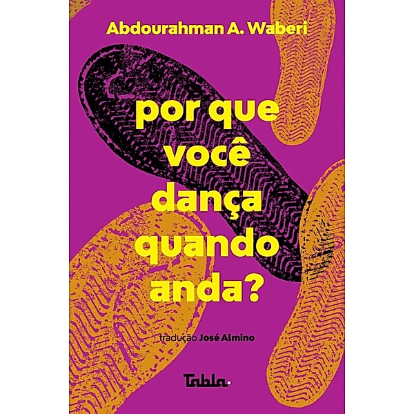 Por que você dança quando anda?, Abdourahman A. Waberi