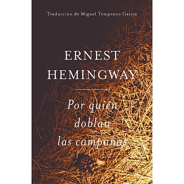 Por Quien Doblan Las Campanas (Spanish Edition), Ernest Hemingway, Miguel Temprano García
