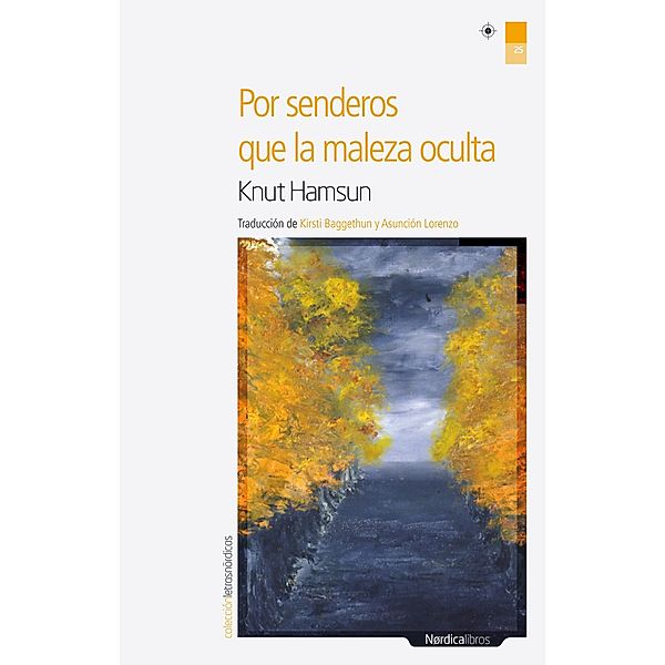 Por senderos que la maleza oculta, Knut Hamsun