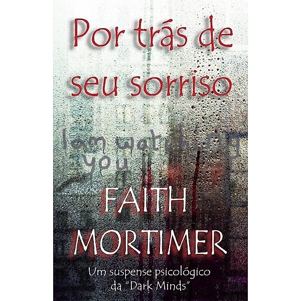 Por trás de seu sorriso, Faith Mortimer