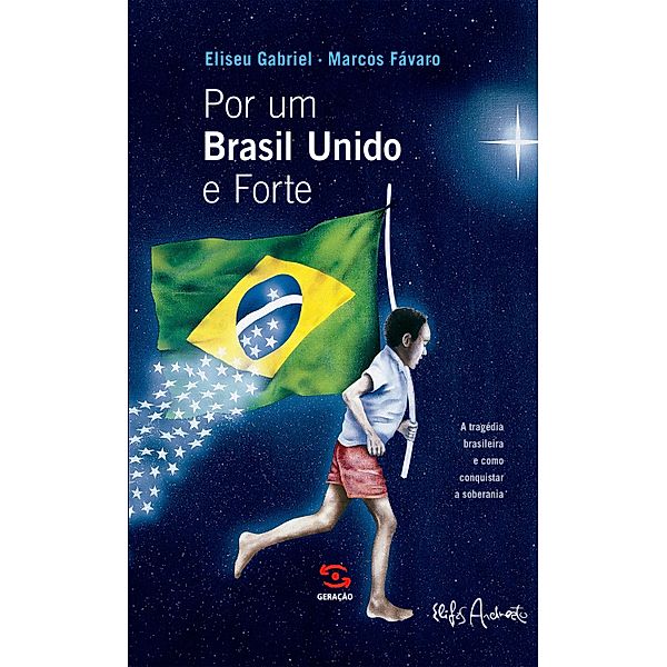 Por um Brasil unido e forte, Eliseu Gabriel, Marcos Fávaro