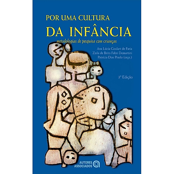 Por uma cultura da infância, Ana Lúcia Goulart de Faria, Zeila de Brito Fabri Demartini, Patrícia Dias Prado