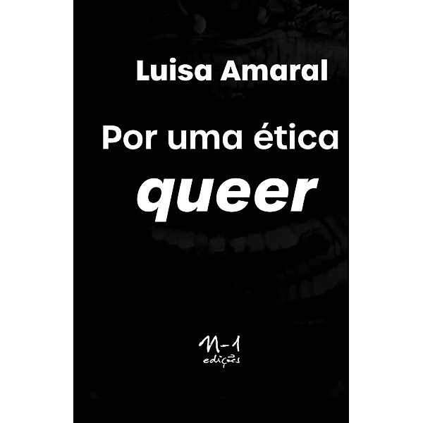 Por uma ética queer, Luisa Amaral