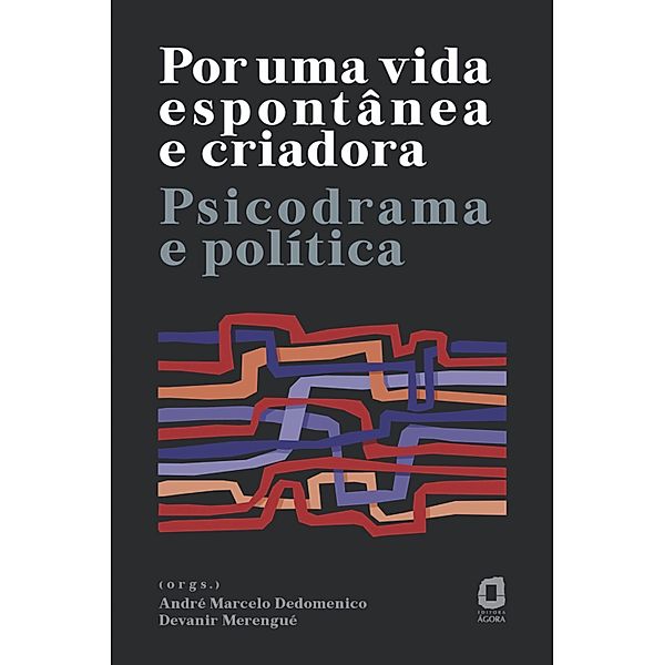 Por uma vida espontânea e criadora, André Marcelo Dedomenico, Devanir Merengué