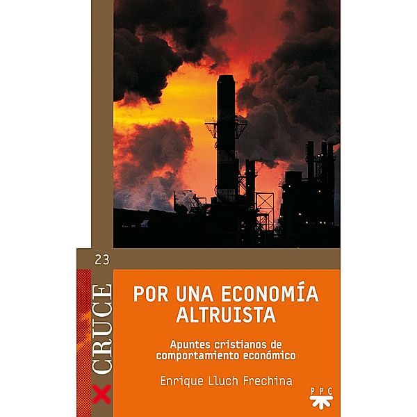 Por una economía altruista / Cruce, Enrique Lluch Frechina