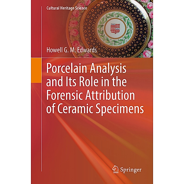 Porcelain Analysis and Its Role in the Forensic Attribution of Ceramic Specimens, Howell G. M. Edwards