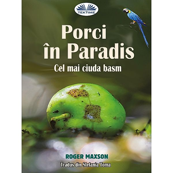 Porci în Paradis, Roger Maxson