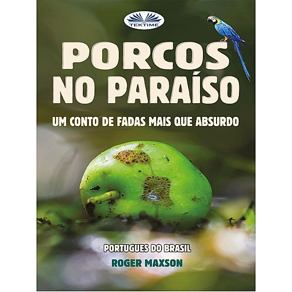 Porcos No Paraíso, Roger Maxson