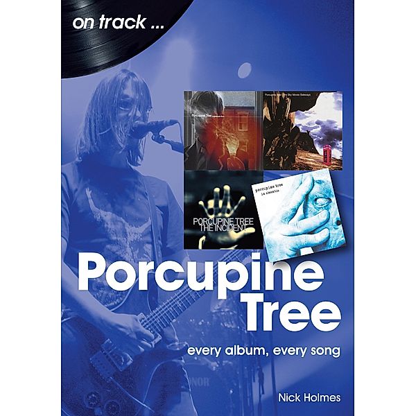 Porcupine Tree on track / On Track, Nick Holmes