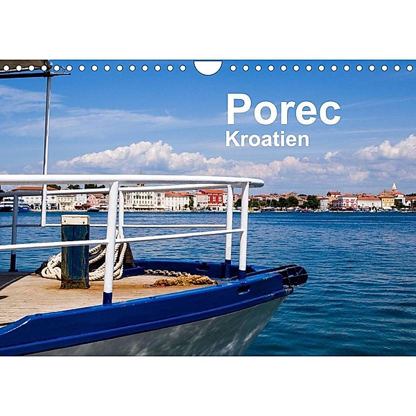 Porec, Kroatien (Wandkalender 2023 DIN A4 quer), Uwe Berger