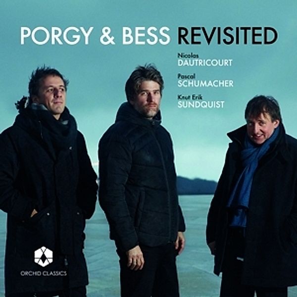 Porgy & Bess Revisited, Nicolas Dautricourt, Pascal Schumacher, K. Sundquist