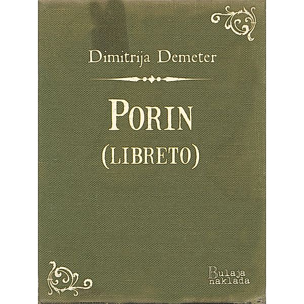 Porin (libreto) / eLektire, Dimitrija Demeter