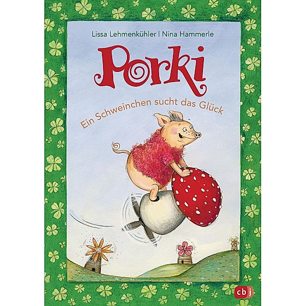 Porki - Ein Schweinchen sucht das Glück, Lissa Lehmenkühler