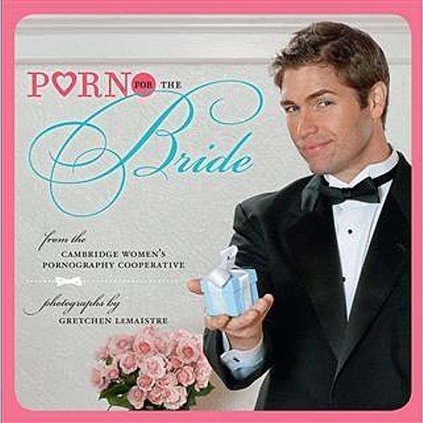 Porn for the Bride, Gretchen LeMaistre