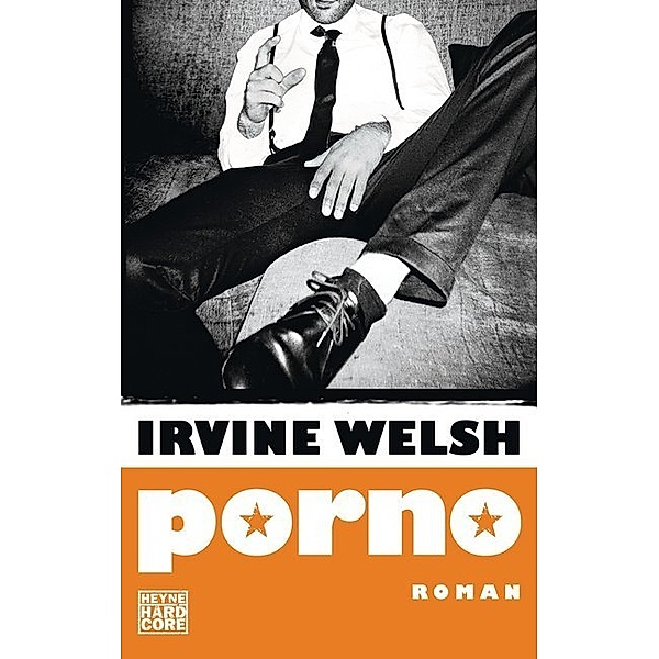 Porno, Irvine Welsh