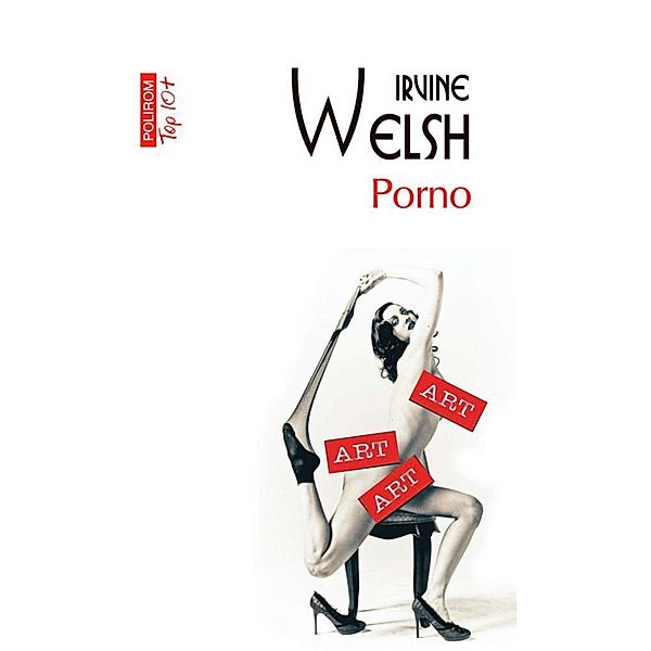 Porno / Top 10+, Irvine Welsh