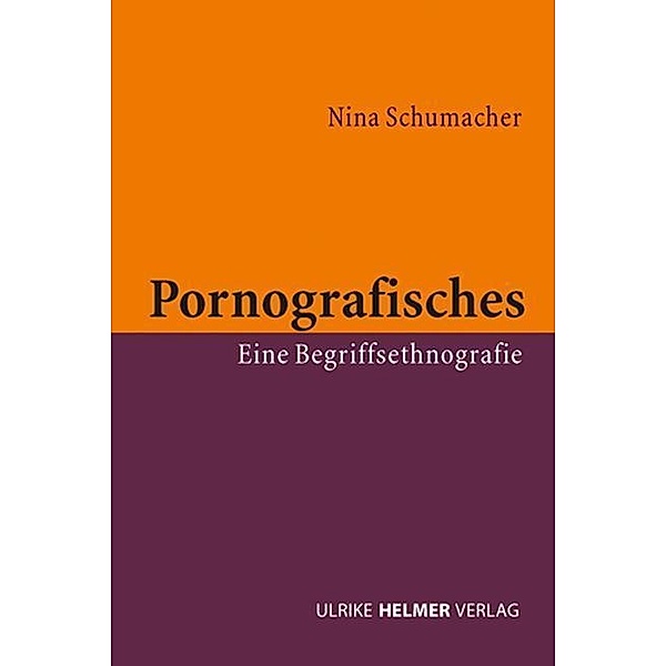 Pornografisches, Nina Schumacher