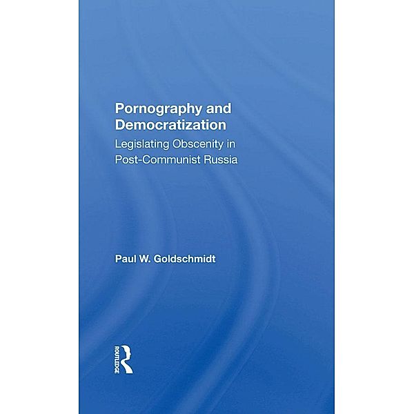 Pornography And Democratization, Paul Goldschmidt
