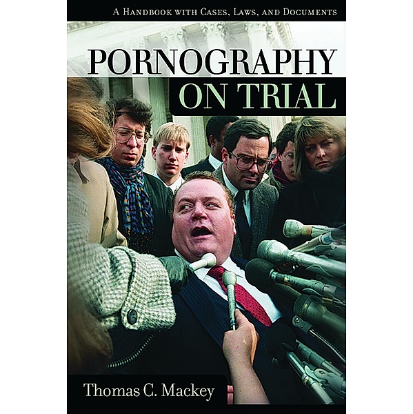 Pornography on Trial, Thomas C. Mackey