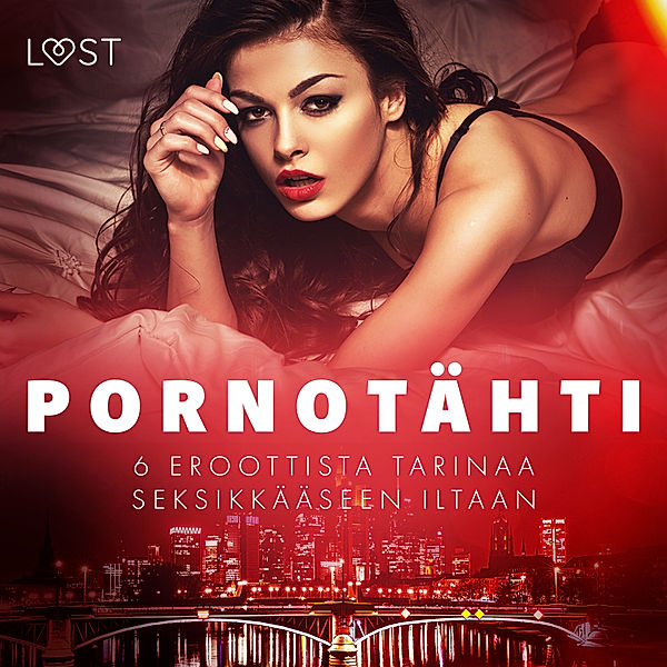 Pornotähti - 6 eroottista tarinaa seksikkääseen iltaan, Chrystelle Leroy, Fabien Dumaître