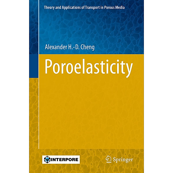 Poroelasticity, Alexander H.-D. Cheng